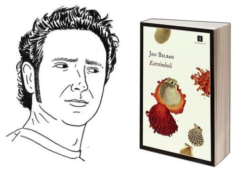 Retrato de Jon Bilbao y cubierta de su libro “Estrómboli Fuentes: Blog de Pablo Gallo e Impedimenta.es 